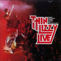 Thin Lizzy : Thin Lizzy Live, BBC Radio 1 Live in Concert